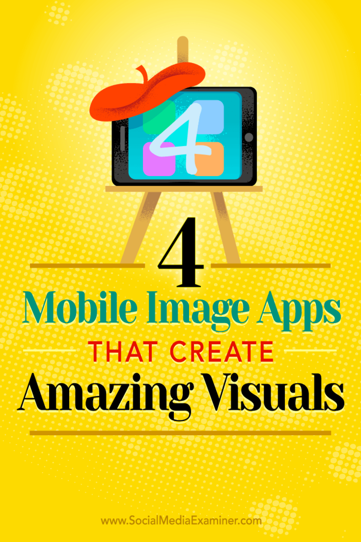 Tipy na štyri mobilné aplikácie, ktoré vám pomôžu vytvárať úžasné obrázky sociálnych médií na cestách.