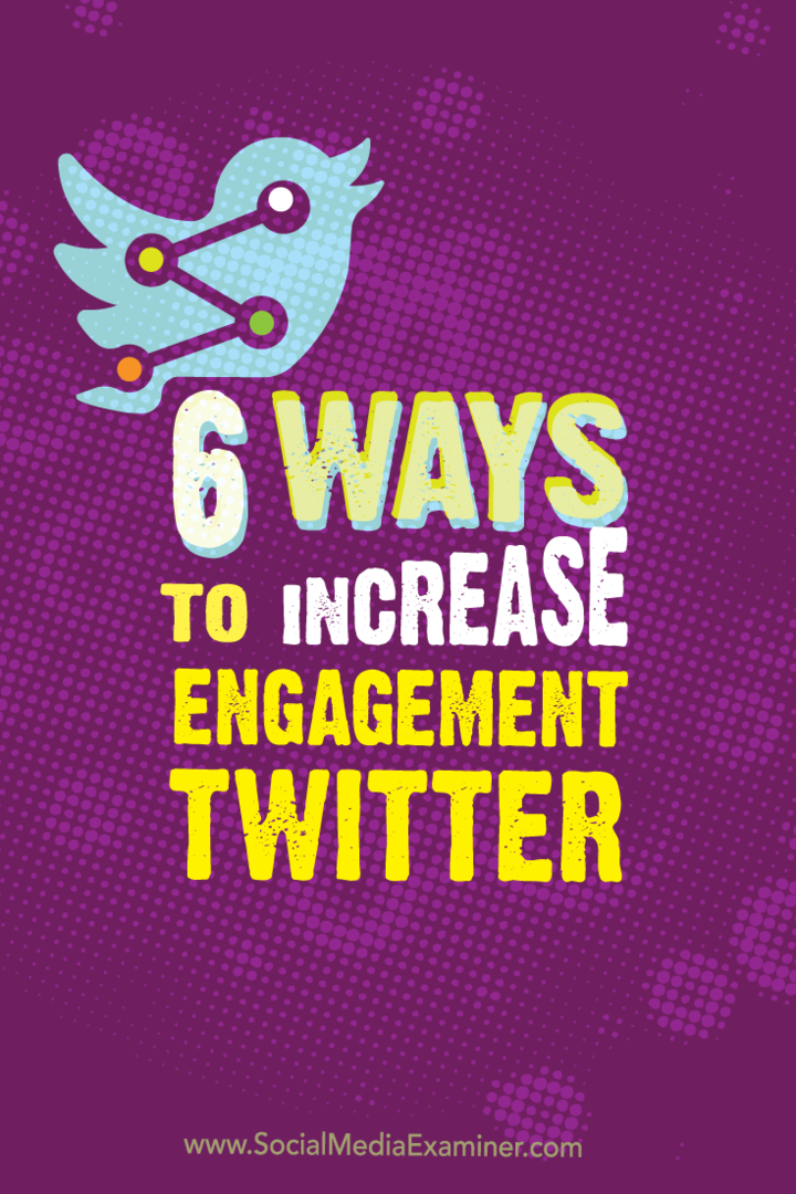 6 spôsobov, ako zvýšiť angažovanosť na Twitteri: prieskumník sociálnych médií