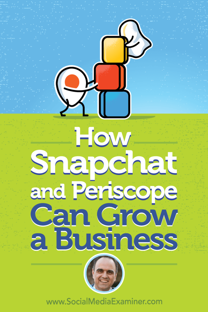 Ako môžu spoločnosti Snapchat a Periscope rozvíjať podnikanie: prieskumník sociálnych médií