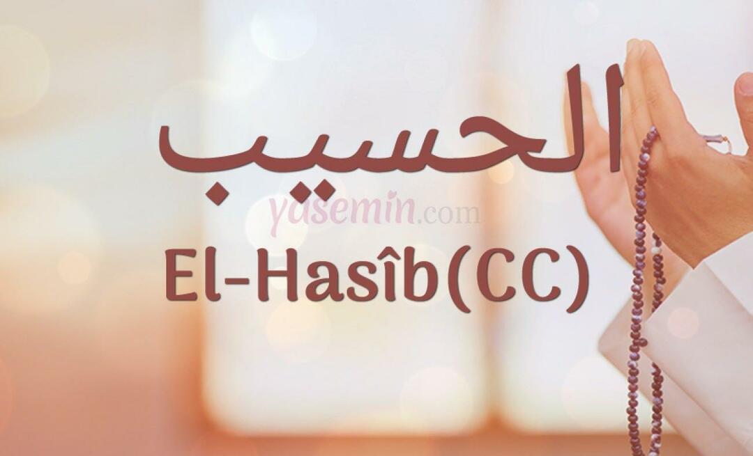 Čo znamená al-Hasib (c.c)? Aké sú prednosti mena Al-Hasib? Esmaul Husna Al-Hasib...