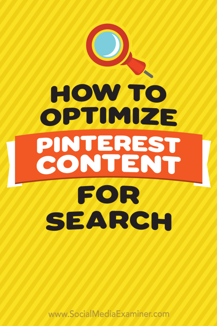 Ako optimalizovať obsah Pinterest na vyhľadávanie: prieskumník sociálnych médií