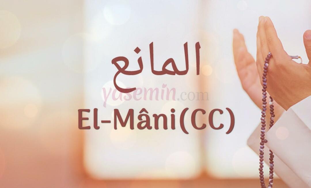 Čo znamená Al-Mani (c.c)? Aké sú prednosti Al-Maniho?