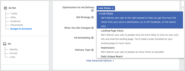 Keď nastavujete svoju reklamu na Facebooku, v rozbaľovacom zozname Optimalizácia zobrazovania reklám vyberte položku Kliknutia na odkazy.