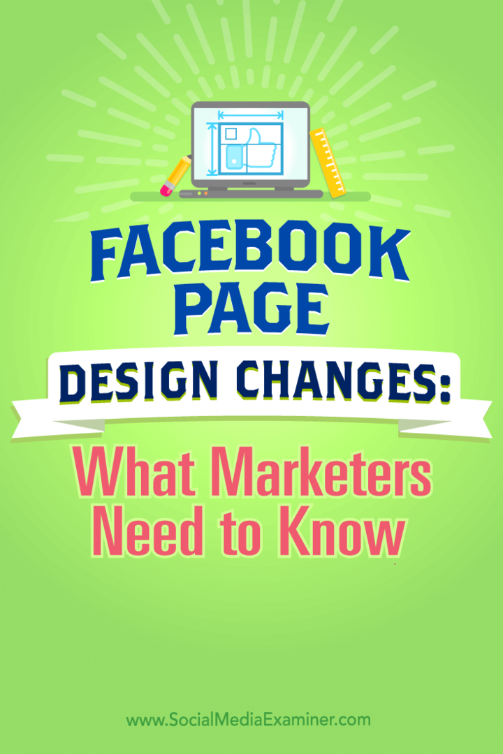 Tipy na zmeny v dizajne stránok na Facebooku a to, čo musia marketingoví pracovníci vedieť.