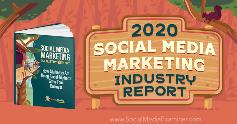 Správa z oblasti marketingu v oblasti sociálnych médií za rok 2020, ktorú predložil Michael Stelzner, referent pre sociálne médiá.