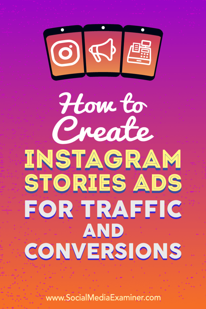 Ako vytvoriť reklamy na Instagram Stories pre premávku a konverzie: prieskumník sociálnych médií