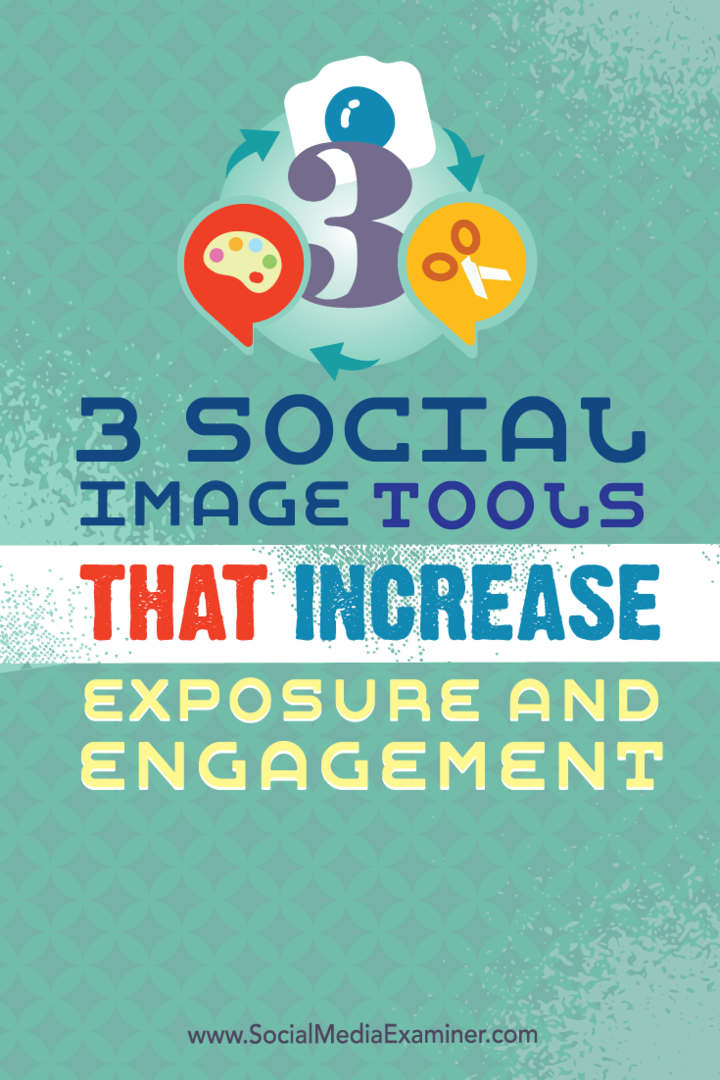 3 nástroje sociálnej imidžu, ktoré zvyšujú expozíciu a angažovanosť: prieskumník sociálnych médií