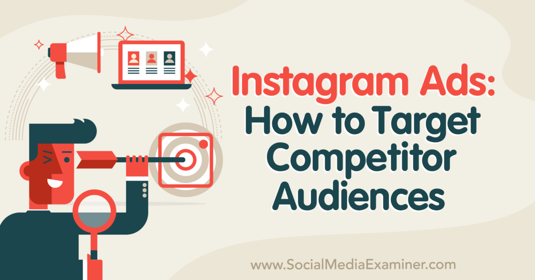 Reklamy na Instagrame: Ako zacieliť na publikum konkurencie – prieskumník sociálnych médií