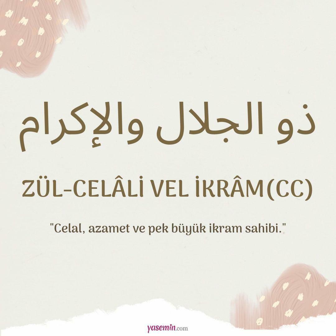 Čo znamená Zül-Jalali Vel İkram (c.c) z Esma-ül Hüsna? Aké sú jeho prednosti?