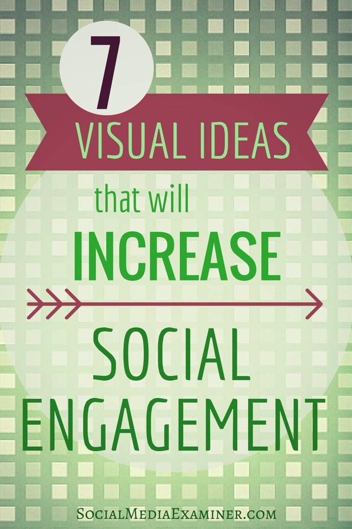 7 vizuálnych nápadov, ktoré zvýšia vašu sociálnu angažovanosť: prieskumník sociálnych médií