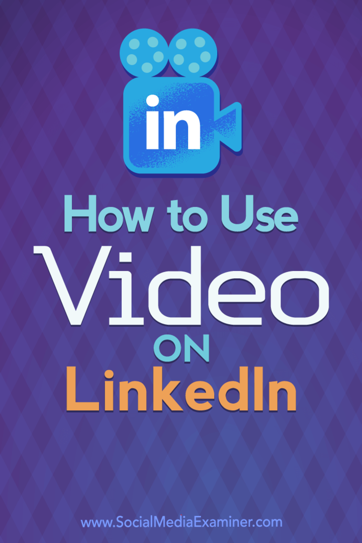 Ako používať video na LinkedIn od Viveky Von Rosenovej na prieskumníkovi sociálnych médií.