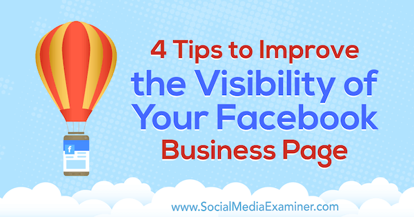 4 tipy na zlepšenie viditeľnosti vašej obchodnej stránky na Facebooku od Inny Yatsyny v prieskumníkovi sociálnych médií.