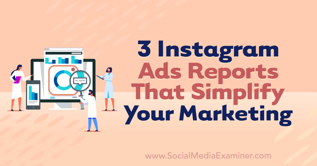 3 prehľady reklám na Instagrame, ktoré zjednodušia váš marketing od Anny Sonnenbergovej na prieskumníkovi sociálnych médií.