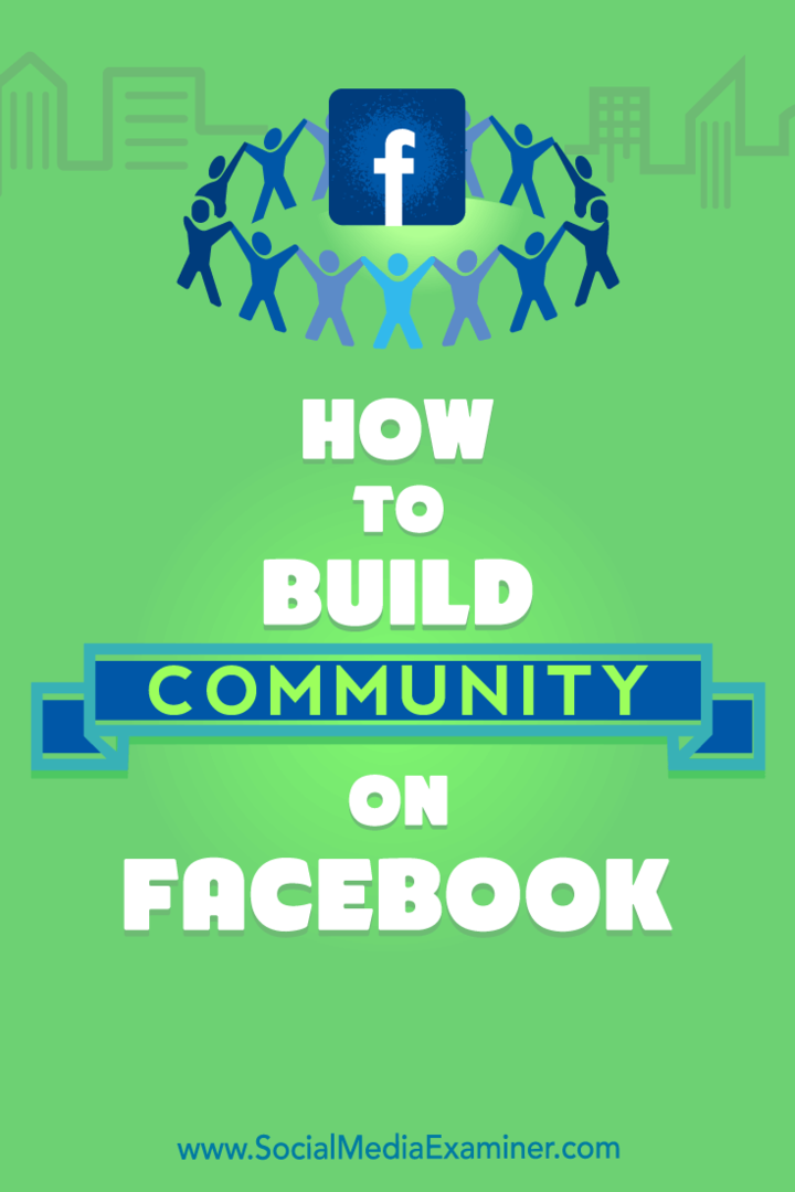 Ako budovať komunitu na Facebooku od Lizzie Davey v prieskumníkovi sociálnych médií.