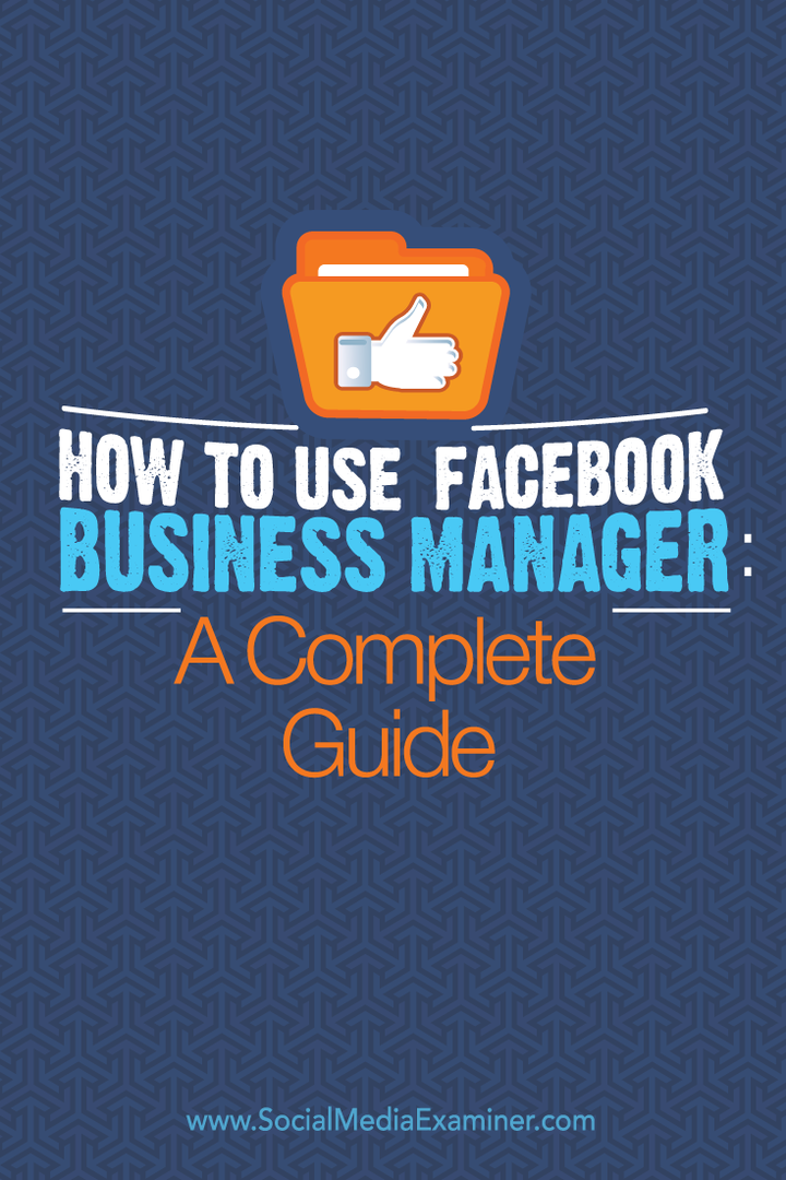 Ako používať Facebook Business Manager: Kompletný sprievodca: Social Media Examiner