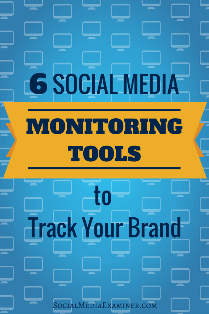 6 nástrojov na sledovanie sociálnych médií