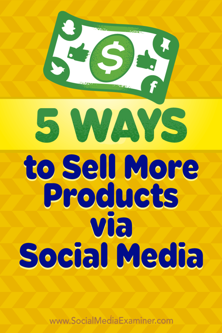 5 spôsobov, ako predať viac produktov prostredníctvom sociálnych médií, Alex York, referent pre sociálne médiá.