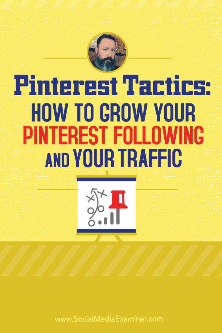 Taktika Pinterestu: Ako rozšíriť svoje sledovanie Pinterestu a svoju návštevnosť: Vyšetrovateľ v sociálnych sieťach