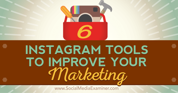 nástroje na zlepšenie instagramového marketingu