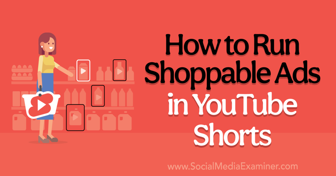 Ako spúšťať reklamy s možnosťou nákupu v službe YouTube Shorts – prieskumník sociálnych médií