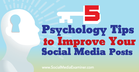 psychologické tipy na zlepšenie príspevkov na sociálnych sieťach