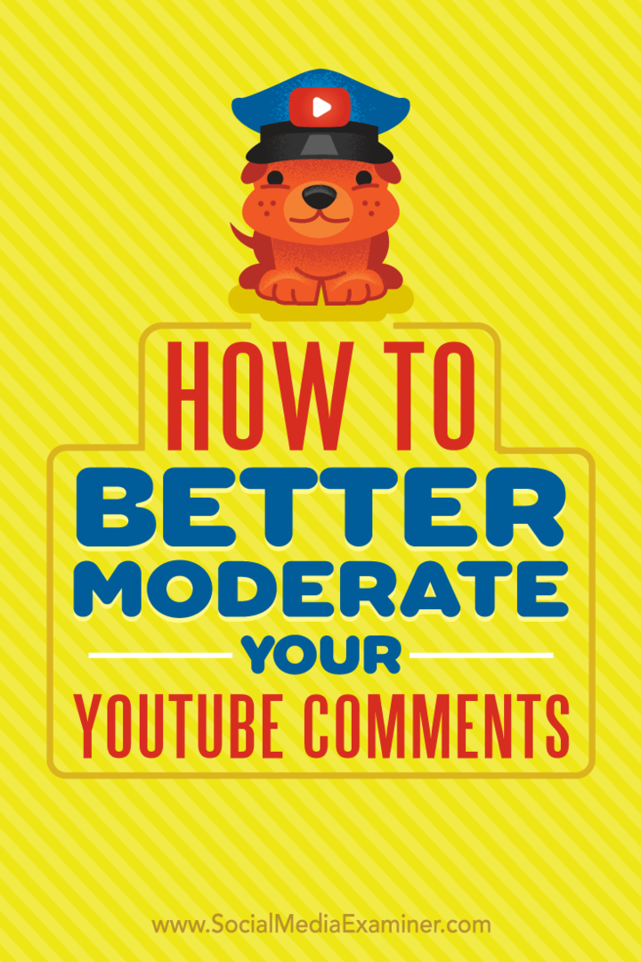 Ako lepšie moderovať vaše komentáre na YouTube od Ana Gotterovej na prieskumníkovi sociálnych médií.