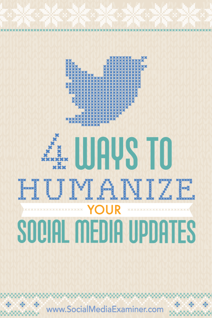 Tipy na štyri spôsoby humanizácie vašej angažovanosti v sociálnych sieťach.