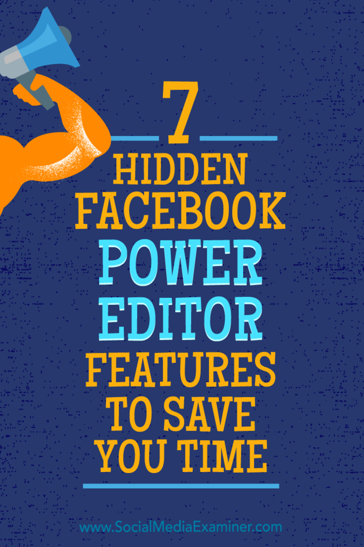 Sedem skrytých funkcií editora Facebook Power Editor, ktoré vám ušetria čas: Sociálny mediálny prieskumník