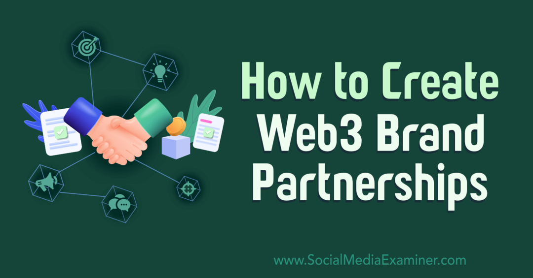 Ako vytvoriť partnerstvá so značkou Web3: Skúmateľ sociálnych médií