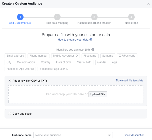 Môžete buď nahrať svoj zoznam zákazníkov, alebo ho skopírovať a vložiť a vytvoriť tak vlastné publikum na Facebooku.