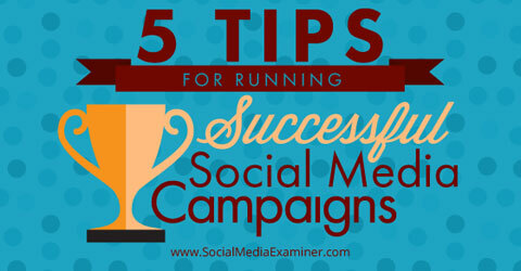 tipy na úspešné kampane v sociálnych sieťach