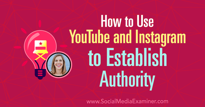 Ako používať YouTube a Instagram na založenie autority obsahujúcej poznatky od Amandy Horvathovej v podcaste Marketing sociálnych sietí.