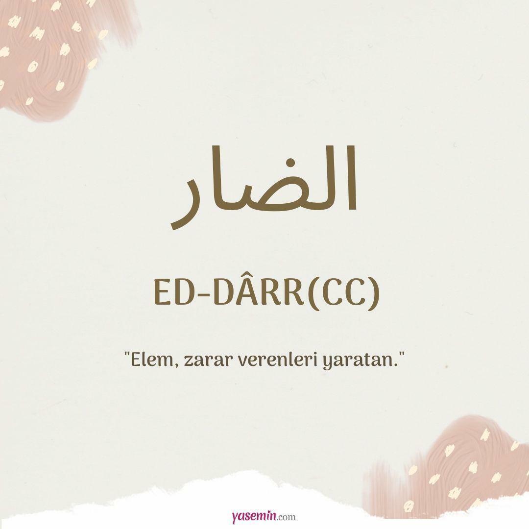 Čo znamená Ed-Darr (c.c) z Esma-ül Hüsna? Aké sú prednosti Ed-Darra (c.c)?