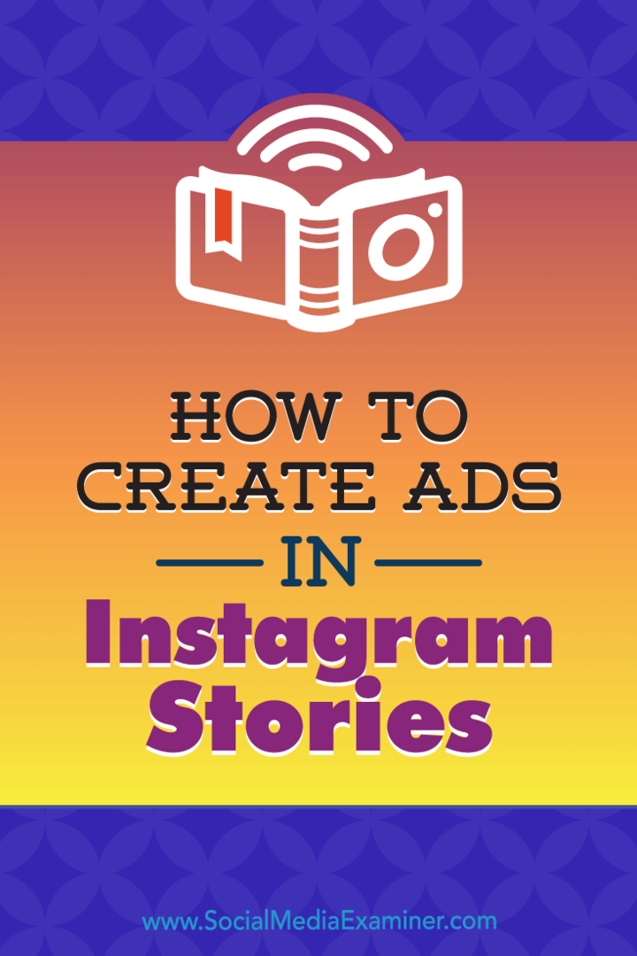 Ako vytvárať reklamy v Instagram Stories: Váš sprievodca reklamami v Instagram Stories: Examiner sociálnych médií