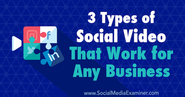 3 typy sociálneho videa, ktoré fungujú pre akékoľvek podnikanie, Melissa Burns, referentka sociálnych médií.