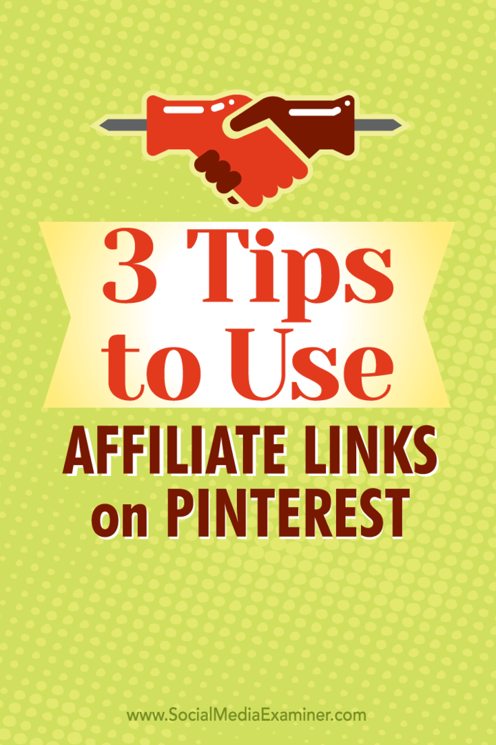 Tipy na tri spôsoby použitia na pridruženie odkazov na Pintereste.