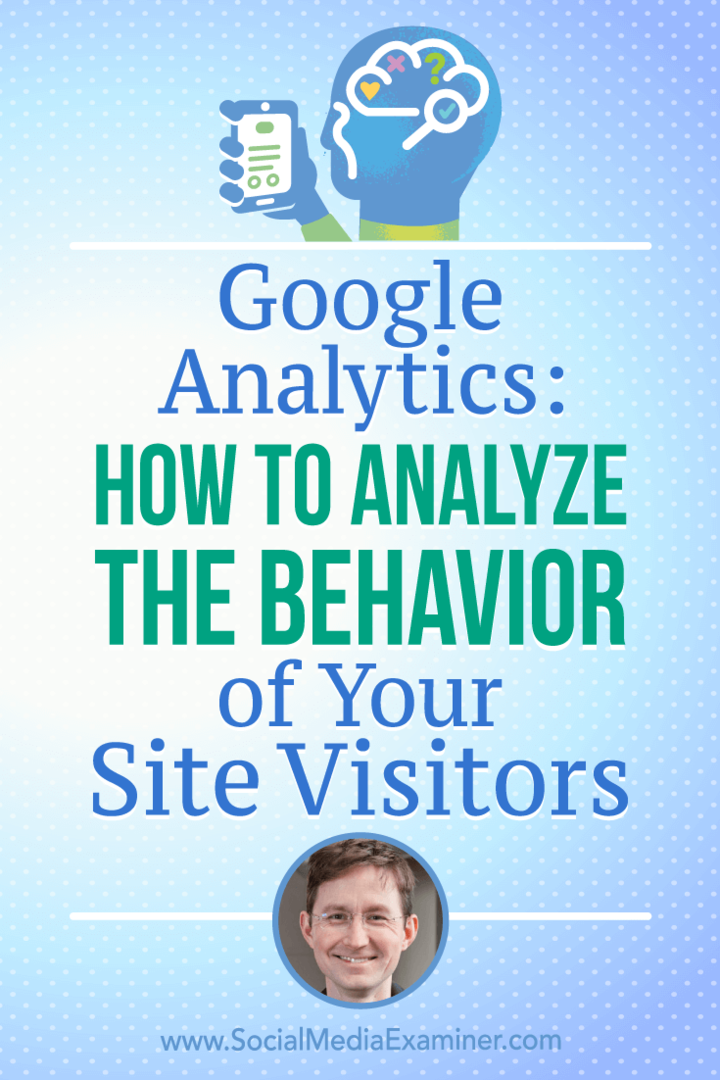 Google Analytics: Ako analyzovať správanie návštevníkov vašich stránok: Vyšetrovateľ v sociálnych sieťach
