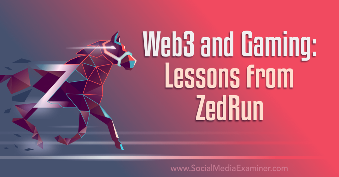 Web3 a hry: Lekcie zo ZedRun: Social Media Examiner