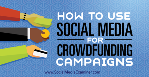 sociálne médiá pre crowdfundingové kampane