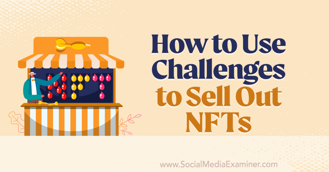 Ako využiť výzvy na vypredanie NFT-Social Media Examiner