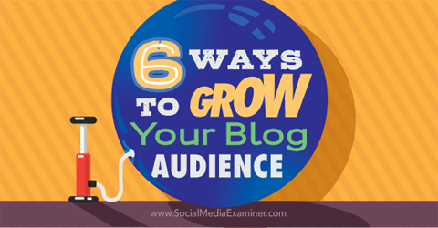 šiestimi spôsobmi, ako rozšíriť svoje blogové publikum