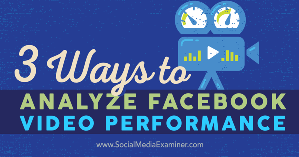 analyzovať výkon videa na facebooku