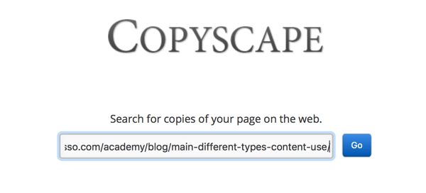 Aplikácia Copyscape vám pomôže nájsť kopírovaný alebo plagiátovaný obsah, aj keď by ste ho inak nenašli.