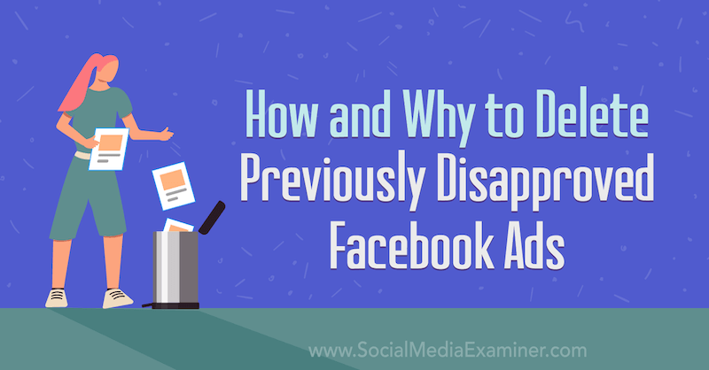 Ako a prečo odstrániť predtým neschválené reklamy na Facebooku: prieskumník sociálnych médií