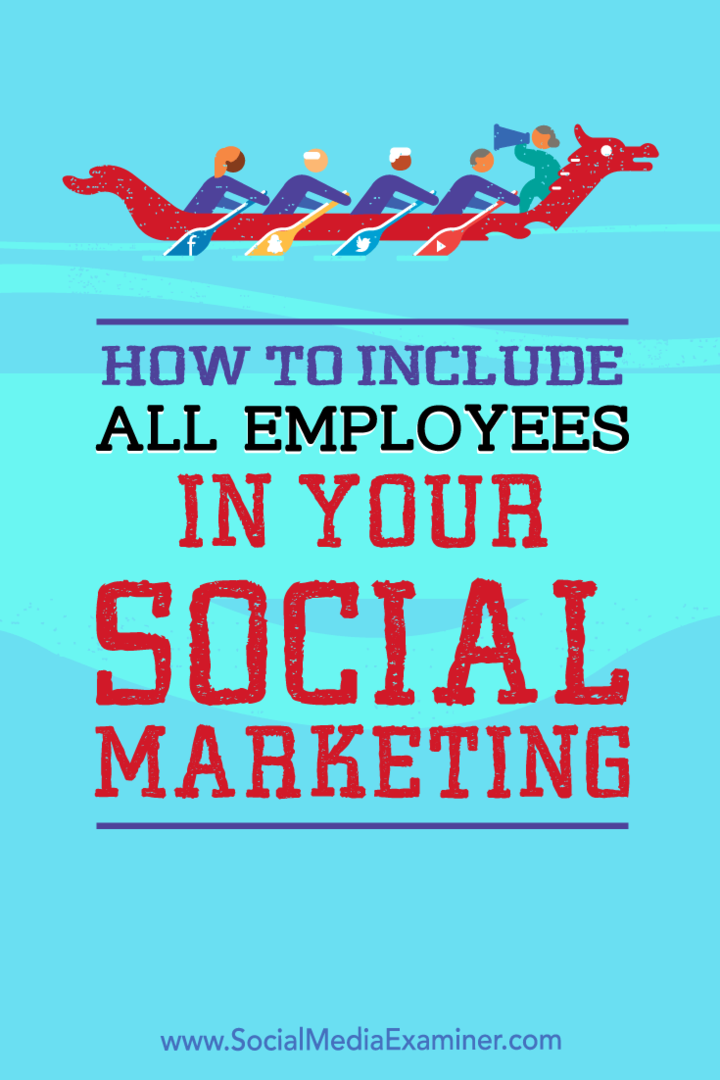 Ako zahrnúť všetkých zamestnancov do marketingu sociálnych médií od Ann Smarty v prieskumníkovi sociálnych médií.