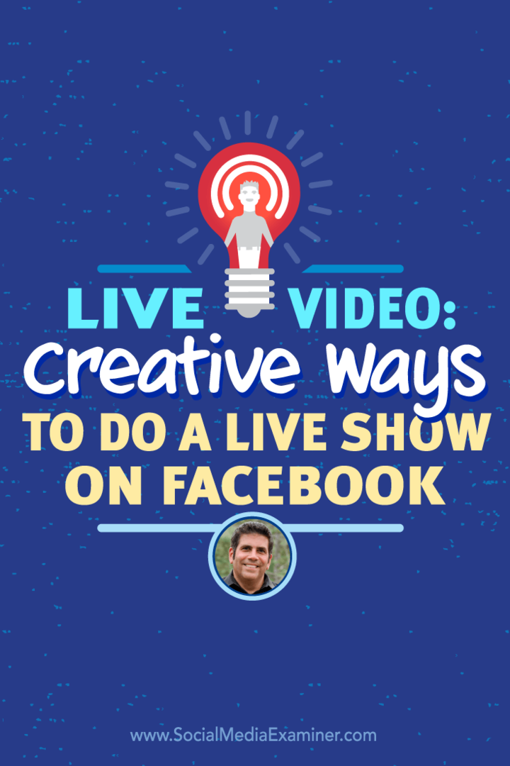 Lou Mongello hovorí s Michaelom Stelznerom o videu naživo na Facebooku a o tom, ako môžete byť kreatívni.