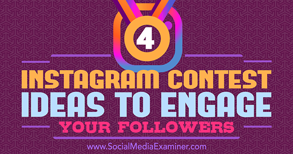 4 nápady na súťaž Instagram, ktoré umožnia zapojiť vašich sledovateľov, vytvoril Michael Georgiou, referent pre sociálne médiá.