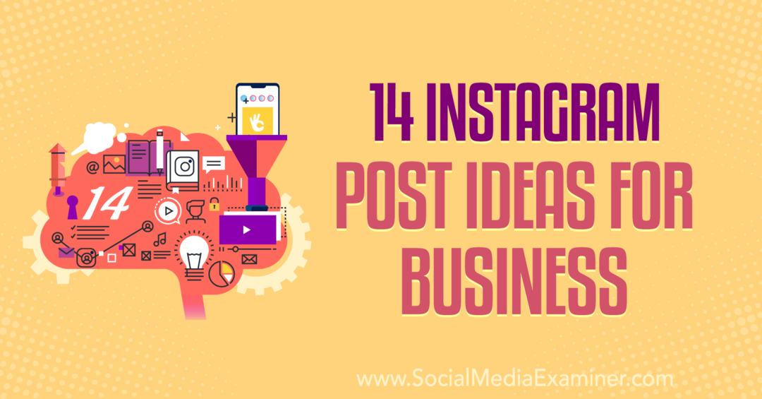 14 nápadov na príspevky na Instagrame pre podnikanie: Prieskumník sociálnych médií