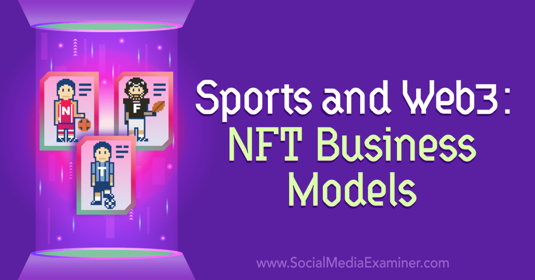 Šport a Web3: Obchodné modely NFT: Skúmateľ sociálnych médií