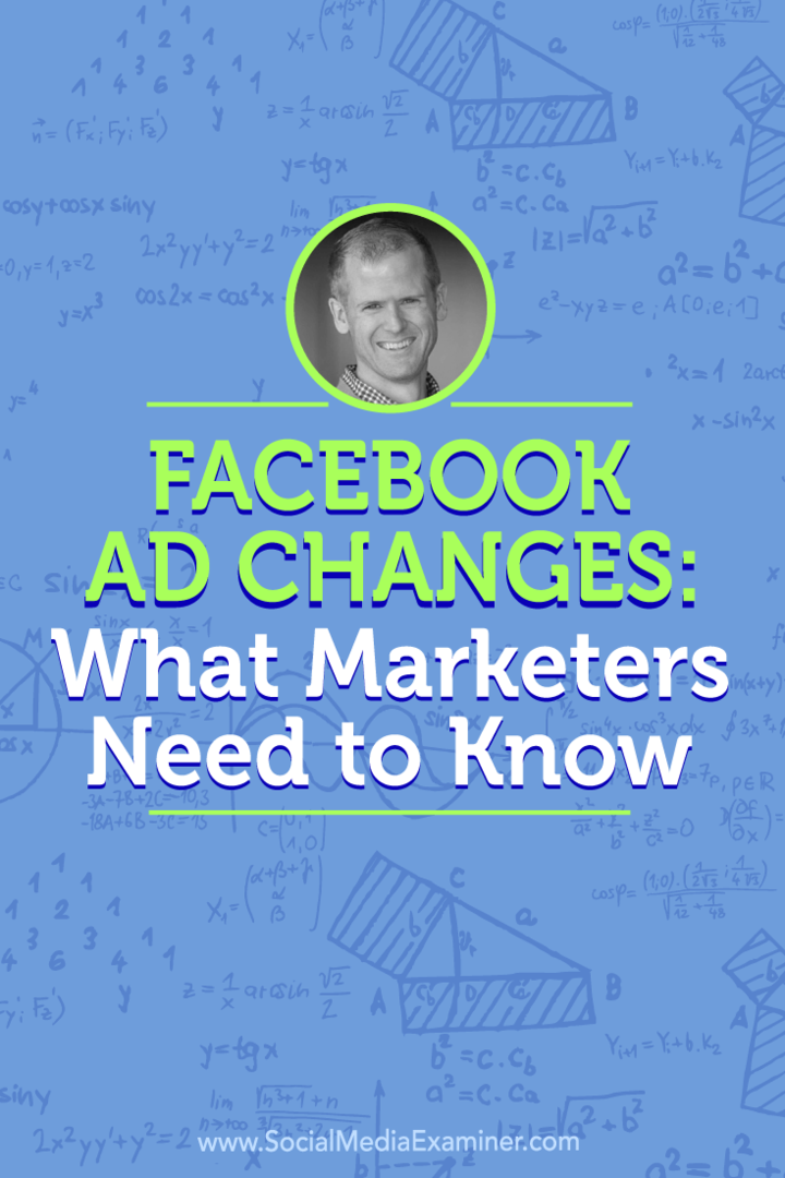 Jon Loomer hovorí s Michaelom Stelznerom o reklamách na Facebooku a o tom, ako môžete využiť nové zmeny.